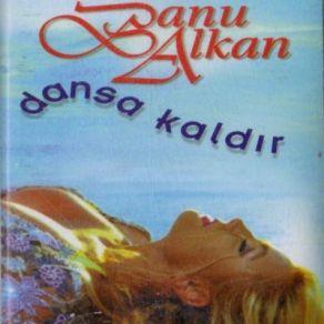 Download track Dansa Kaldır Banu Alkan