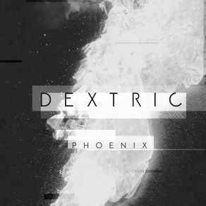 Download track Phoenix Dextric