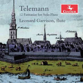 Download track Telemann: 12 Fantasias For Flute: No. 7 In D Major, TWV 40: 8 Leonard Garrison