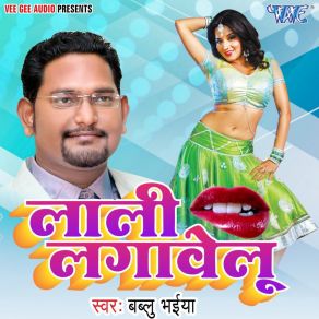 Download track Laali Lagavelu Bablu Bhaiya