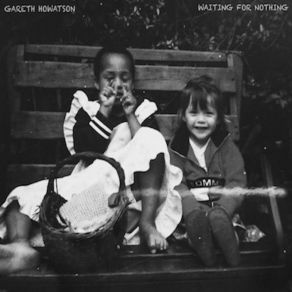 Download track Waiting For Nothing Gareth Howatson