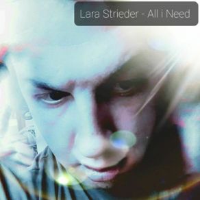 Download track All I Need Extended Lara Strieder