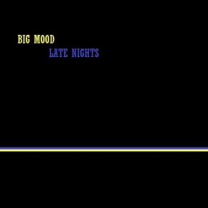 Download track Late Nights Big Mood