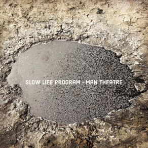 Download track Man Theatre (Original Mix) Slow Life Program