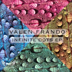 Download track Infinite Dots Valen Frando