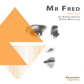 Download track Navigation (Damien Spencer Remix) Mr Fred