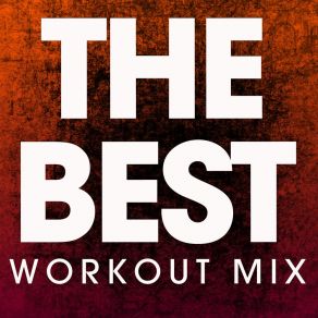 Download track The Best (Workout Mix) Power Music Workout