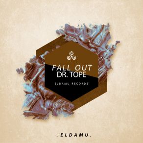 Download track Fall Out Dr. Tope