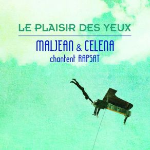 Download track Le Plaisir Des Yeux (Version Piano) Jean - Francois MaljeanCéléna Tornabene