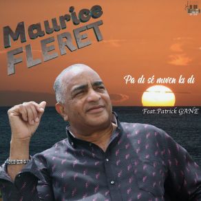 Download track Pa Di Sé Mwen Ki Di Maurice FléretPatrick Gane