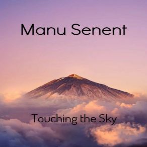 Download track Touching The Sky (Summer 2023 Mix) Manu Senent