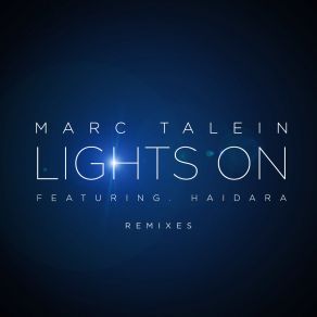 Download track Lights On (Hoxton Whores Remix) Marc Talein, Haidara