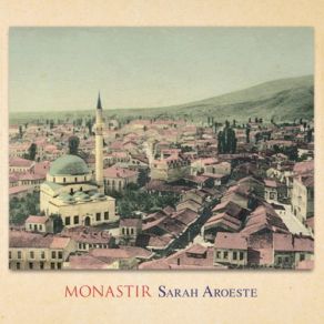 Download track Bitola, Moj Roden Kraj Sarah Aroeste