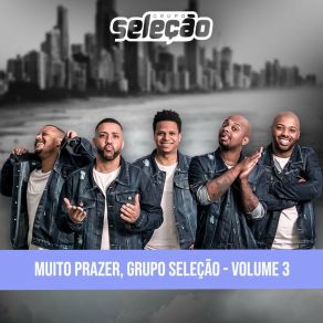 Download track Vou Seguir Grupo Seleção