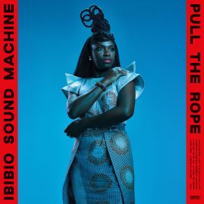 Download track Got To Be Who U Are Ibibio Sound Machine