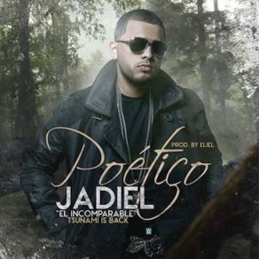 Download track Poetico Jadiel ''El Incomparable''