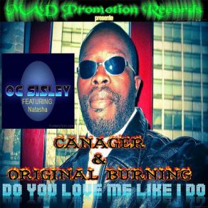 Download track Do You Love Me Like I Do (Mixed Version; Plus. OC Sisley) Original BurningOc Sisley