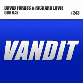 Download track Our Day (Original Mix) David Forbes, Richard Lowe