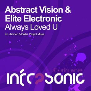 Download track Always Loved U (Dallaz Project Remix) Abstract Vision & Elite Electronic