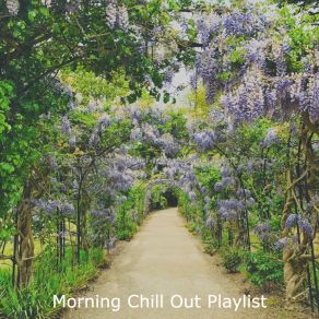 Download track Thrilling Moods For Working From Home Morning Chill Out Playlist