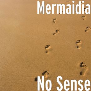 Download track No Sense (Radio Edit) Mermaidia