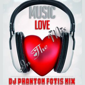 Download track Greek Love Mix 2014 (Dj Phantom Fotis Mix) DJ FANTOM FOTIS