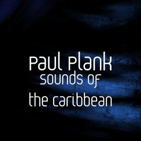 Download track Bequia Islands Fever Paul Plank