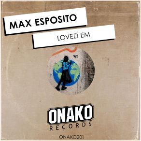 Download track Loved Em (Kenny Bizzarro Rework Edit) Max EspositoKenny Bizzarro