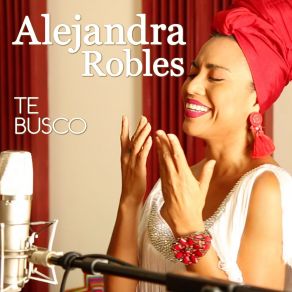 Download track Te Busco Alejandra Robles