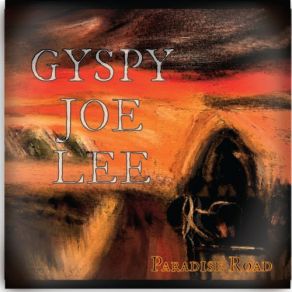 Download track End Of The Road Gypsy Joe Lee