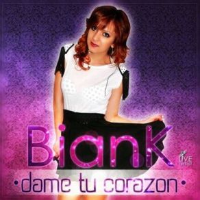 Download track Dame Tu Corazon (Radio Edit) Biank