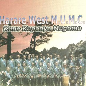 Download track Mwari Baba Mune Nyasha Huru Harare West M. U. M. C