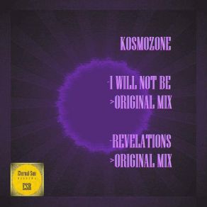 Download track I Will Not Be (Original Mix) Kosmozone