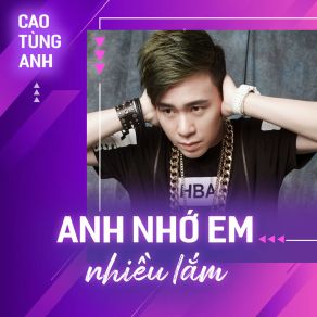 Download track Anh Nhớ Em Nhiều Lắm # 2 (DJ C Toét Mix) Cao Tung Anh