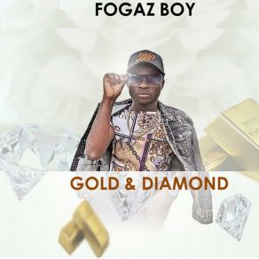 Download track Gold And Diamond Fogaz Boy