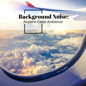 Download track Airplane Cabin Ambience, Pt. 9 Thomas O'Reilly