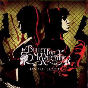 Download track Hand Of Blood Bullet For My Valentine