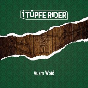 Download track Ausm Woid I Tüpfe Rider