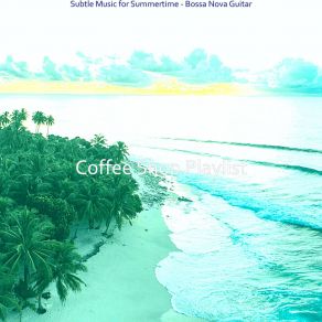 Download track Astounding Backdrops For Summer Days Coffee Shop Playlist