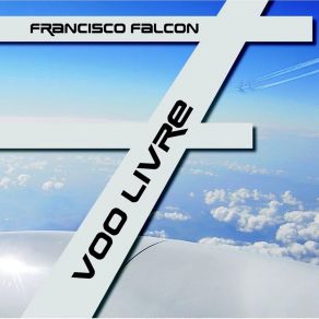 Download track Voo Livre Francisco Falcon