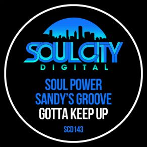 Download track Gotta Keep Up (Extended Mix) Sandy's Groove