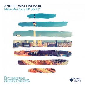 Download track I Want U (Eddy Romero Remix) Andree Wischnewski