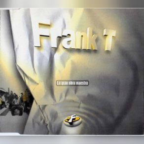 Download track La Gran Obra Maestra Frank T