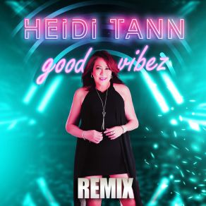 Download track Good Vibez Heidi Tann