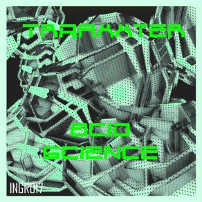 Download track Acid Science (Original Mix) TrRaxxter