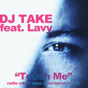 Download track Touch Me (Enea Marchesini Remix) Lavy