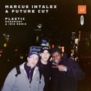 Download track Plastic (Quadrant & Iris Remix) Marcus Intalex, Future Cut, Quadrant