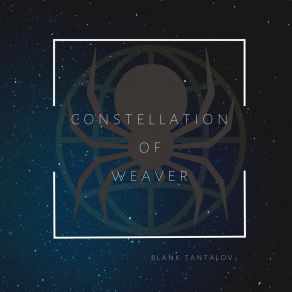 Download track Constellation Of Weaver Blank Tantalov