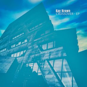 Download track Crossover (Total Funkness Mix) Kay Krown