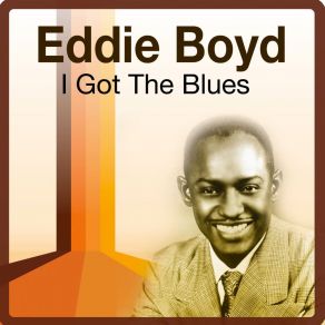 Download track Baby What's Wrong With You Eddie Boyd